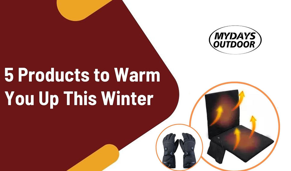 How to Warm You Up this Winter?